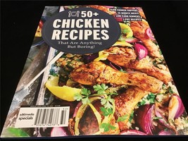 A360Media Magazine 50+ Chicken Recipes That are Anything But Boring! - £9.43 GBP