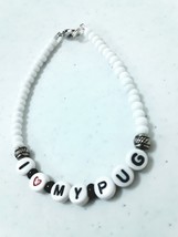 I love my Pug Handmade bracelet - £0.79 GBP