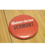 Vintage Nowhere Else But Vermont Button Pinback Pin Red White Black - €12,08 EUR