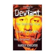 Deviant: The Shocking True Story of the Original Psycho Harold Schechter - £14.95 GBP