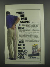1991 Dr. Scholl&#39;s Back Guard Ad - When the pain starts up here, you need back gu - £14.76 GBP