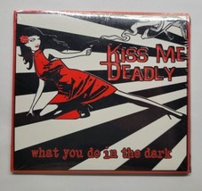 What You Do in the Dark Kiss Me Deadly (CD, 2014) - £10.26 GBP