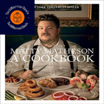 Matty Matheson: A Cookbook 1 EA  - £33.92 GBP