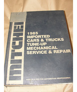 MITCHELL 1985 IMPORTED CARS &amp; TRUCKS TUNE-UP MECHANICAL SERVICE &amp; REPAIR - £6.99 GBP