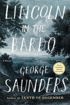 Lincoln in the Bardo: A Novel...Author: George Saunders (used hardcover) - £15.98 GBP