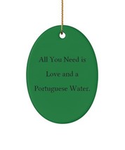 Unique Idea Portuguese Water Dog , All You Need is Love and a Portuguese Water., - £13.45 GBP