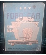 1957 Ford Car and Thunderbird Shop Service Manual 57 - £26.01 GBP