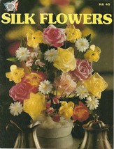 Silk Flowers Pattern Book HA 48 Hazel Pearson Floral Handicrafts 30-15120 - £3.94 GBP