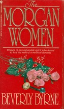 The Morgen Women by Beverly Byrne / 1990 Women&#39;s Fiction Paperback - £0.90 GBP