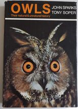 Owls: Their Natural and Unnatural History Sparks, John - $4.90