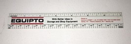Equipto “Better Ideas In Storage &amp; Shop Equipment” Promotional 7-Inch Ruler - $6.80