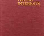 Vested Interests by Ralph A. Raimi / 1982 Essay &amp; Short Fiction Collection - £7.28 GBP