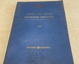 General Electric Aircraft Gas Turbine Engineering Conference 1945 Book K... - $29.69