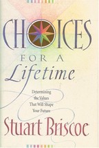 Choices for a Lifetime: Determining the Values That Will Shape Your Futu... - £3.12 GBP