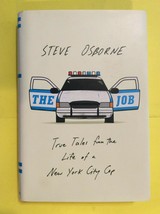 The Job By Steve Osborne - First Edition - Hardcover - True Tales Of A Ny Cop - $19.95