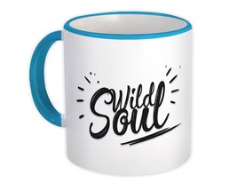 Wild Soul : Gift Mug Savage Spirit Free Strong Wall Decor For Best Friend Father - £12.78 GBP