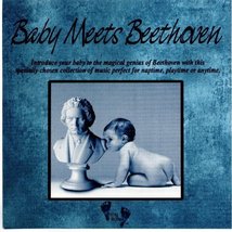 Baby Meets Beethoven - Introduce Your Baby To The Magical Genius Of Beethoven [A - £9.31 GBP