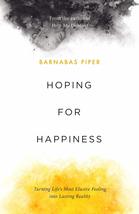 Hoping for Happiness: Turning Life&#39;s Most Elusive Feeling into Lasting R... - £5.56 GBP