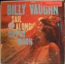 Billy Vaughn: Sail Along Silv&#39;ry Moon [Vinyl] Billy Vaughn - £3.16 GBP