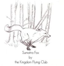 Sumatra Fox EP [Audio CD] The Kingdom Flying Club - $11.10