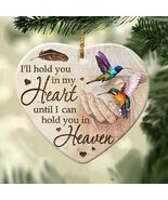 Christmas Hummingbird Ornament, Sympathy Memorial Gift, I can hold you i... - $16.99