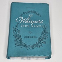 He Whispers Your Name Turquoise - 365 Devotions for Women, Cherie Hill, New - $14.50