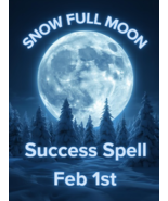 FEB 1 1000X SUCCESS BENEATH THE SNOW FULL MOON  FULL COVEN MAGICK Witch ... - $249.77