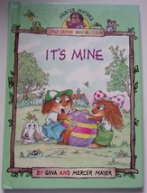 Little Critter It’s Mine by Gina And Mercer Mayer 1993 - $4.09 CAD