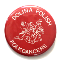 Dolina Polish Folkdancers Button Pin Folk Dance Pinback 2.25&quot; Vintage Red White - £12.01 GBP