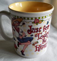 Mary Engelbreit Just For Today Be Happy Coffee Mug 12 oz Vinatge - £11.93 GBP