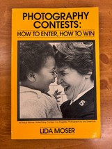 1981 Photography Contests How to Enter How to Win by Lida Moser -- Paperback - £9.44 GBP