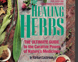 The Healing Herbs: The Ultimate Guide to the Curative Power of Nature&#39;s... - $6.81