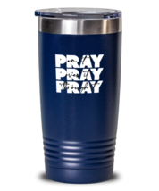 Religious Tumbler Pray Pray Pray Blue-T-20oz  - £22.63 GBP