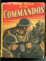 Spike Kelly of The Commandos-Big Little Book-#1457-1943-WWII Edition-Nazis-VG - £44.64 GBP