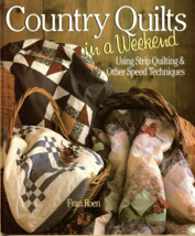 Country Quilts in a Weekend Using Strip Quilting and Other Speed Techniq... - $9.46