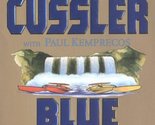 Blue Gold: A Novel from the NUMA Files Cussler, Clive and Kemprecos, Paul - $2.93