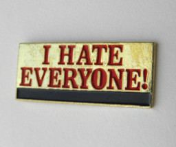 I Hate Everyone Funny Humorous Novelty Lapel Pin Badge 1 Inch - £4.21 GBP