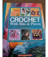 CROCHET WITH BITS &amp; PIECES-House of White Birches-HARD COVER, SPIRAL BOUND - $11.11 CAD