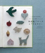 Ceramic Brooches and Accessories with Oven Clays by Atelier Antenna Japa... - £24.74 GBP