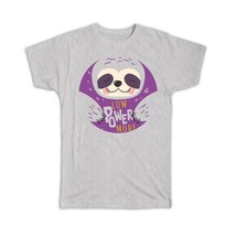 Low Power Mode : Gift T-Shirt Sloth Funny Lazy Cute Sleep - £20.03 GBP