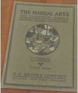 The Manual Arts – For Elementary Schools – Fifth Year – 1909 – D.C. Heat... - $40.60 CAD