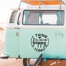 I Think I&#39;ll Just Be Happy Today Car Sticker JDM Text Style Vinyl Window Decals  - £39.29 GBP