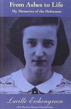 From Ashes to Life: My Memories of the Holocaust Lucille Eichengreen - £38.22 GBP