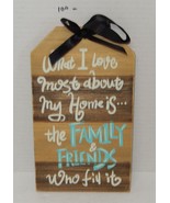9&quot; x 9&quot; Sign Plaque &quot;What I love Most about my Home Is The Family &amp; Frie... - $13.51 CAD