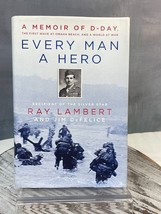 Every Man a Hero: A Memoir of D-Day, the First Wave at Omaha Beach Ray Lambert - £6.22 GBP