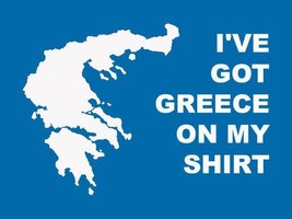  Funny Tshirt Ive Got Greece On My Shirt T-Shirt Mens Womens Kids Tee Shirt - £10.43 GBP