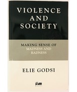 Violence And Society Making Sense Of Madness And Badness By Elie Godsi P... - £12.65 GBP