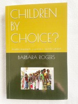 CHILDREN BY CHOICE?: Double standards, population and the ... by ROGERS,... - $4.89