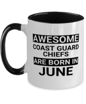 Funny Coast Guard Chiefs June Birthday Mug - Awesome - 11 oz Two-tone Coffee  - £14.34 GBP