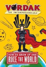 Vordak the Incomprehensible Ser.: How to Grow up and Rule the World by Vordak... - £4.74 GBP
